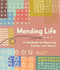 Mending Life Mending Life