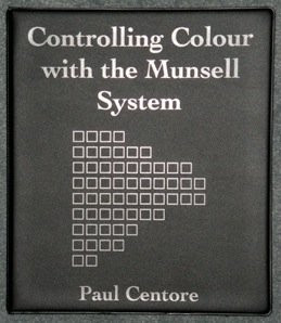 Controlling Colour with the Munsell System by Paul Centore