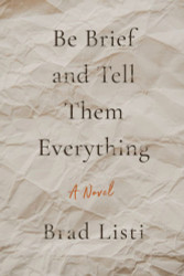 Be Brief and Tell Them Everything
