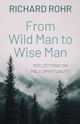 From Wild Man to Wise Man