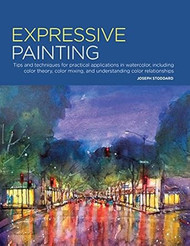 Portfolio: Expressive Painting: Tips and techniques for