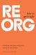 ReOrg: How to Get It Right