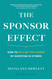 The Sponsor Effect The Sponsor Effect