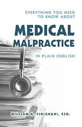 Everything You Need To Know About Medical Malpractice In