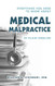 Everything You Need To Know About Medical Malpractice In
