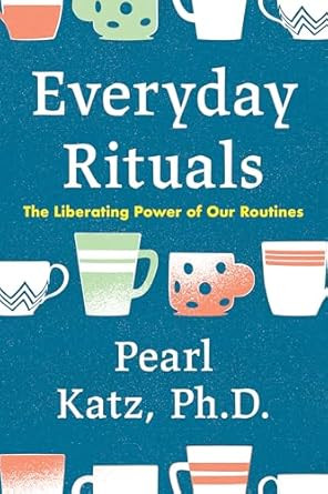 Everyday Rituals