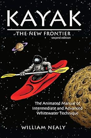 Kayak: The New Frontier: The Animated Manual of Intermediate and