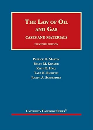 The Law of Oil and Gas Cases and Materials