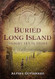 Buried Long Island: History Set in Stone