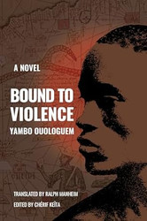 Bound to Violence: A Novel