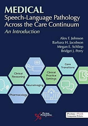 Medical Speech-Language Pathology Across the Care Continuum