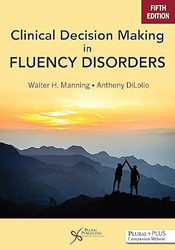 Clinical Decision Making in Fluency Disorders Fifth Edition