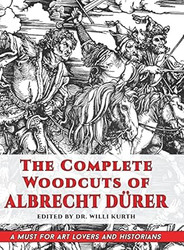 The Complete Woodcuts of Albrecht Durer