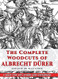 The Complete Woodcuts of Albrecht Durer