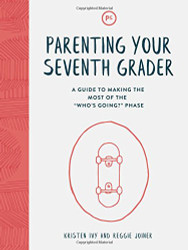 Parenting Your Seventh Grader