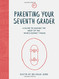 Parenting Your Seventh Grader