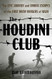 The Houdini Club