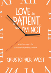 Love Is Patient but I'm Not