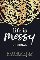 Life Is Messy Journal