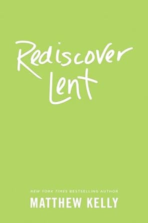 Rediscover Lent