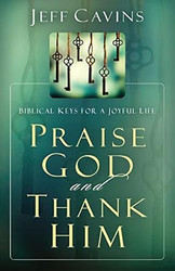 Praise God and Thank Him