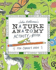 Julia Rothman's Nature Anatomy Activity Book