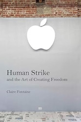 Human Strike and the Art of Creating Freedom