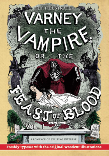The Illustrated Varney the Vampire; or The Feast of Blood ??In