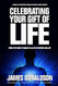 Celebrating Your Gift of Life