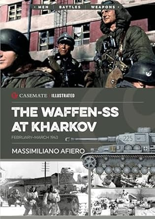 The Waffen-SS at Kharkov: February?March 1943