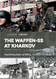 The Waffen-SS at Kharkov: February?March 1943