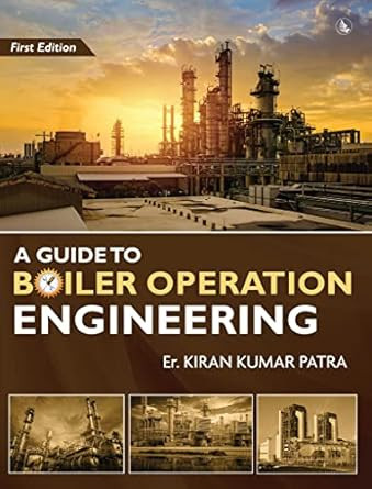 A Guide to Boiler Operation Engineering For BOE/ 1st Class