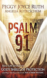 Psalm 91: Real-Life Stories of God's Shield of Protection