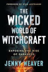 The Wicked World of Witchcraft