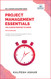 Project Management Essentials You Always Wanted To Know Project Management Essentials You Always Wanted To Know