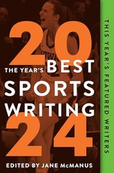 The Year's Best Sports Writing 2024