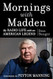 Mornings With Madden