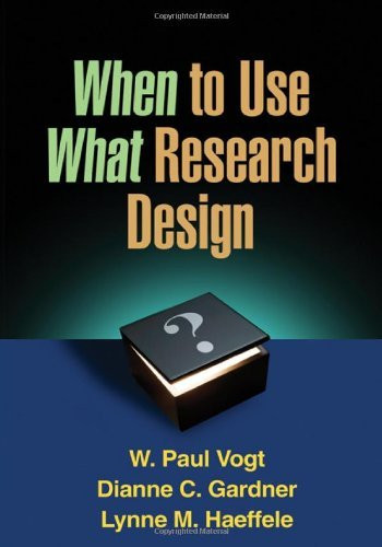 When To Use What Research Design