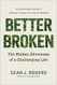 Better Broken