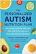The Personalized Autism Nutrition Plan