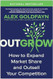 Outgrow: How to Expand Market Share and Outsell Your Competition