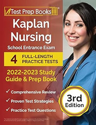 Kaplan Nursing School Entrance Exam 2022-2023 Study Guide