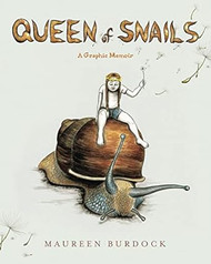 Queen of Snails: A Graphic Memoir