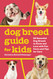 Dog Breed Guide for Kids