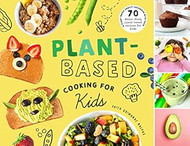 Plant-Based Cooking for Kids