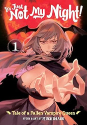 It's Just Not My Night! - Tale of a Fallen Vampire Queen Vol. 1