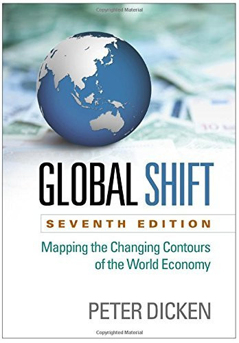 Global Shift Mapping The Changing Contours Of The World Economy