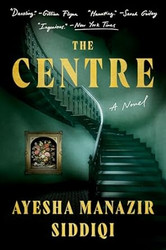 The Centre: A Novel
