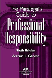 The Paralegal's Guide to Professional Responsibility Sixth Edition