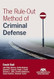 The Rule-Out Method of Criminal Defense